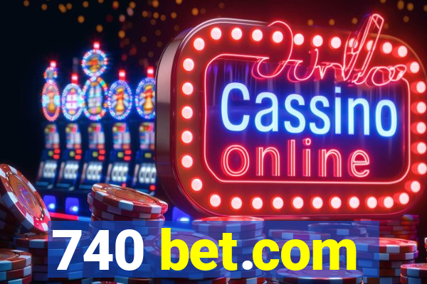 740 bet.com